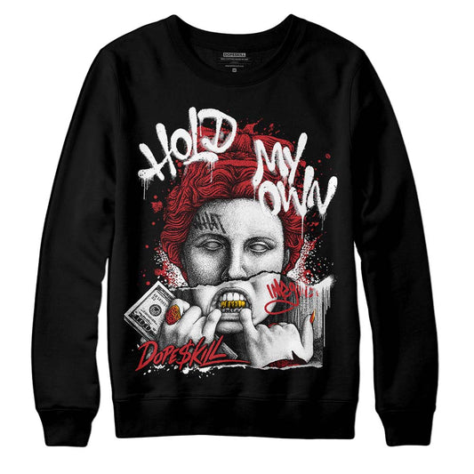 Jordan 12 “Red Taxi” DopeSkill Sweatshirt Hold My Own Graphic Streetwear - Black