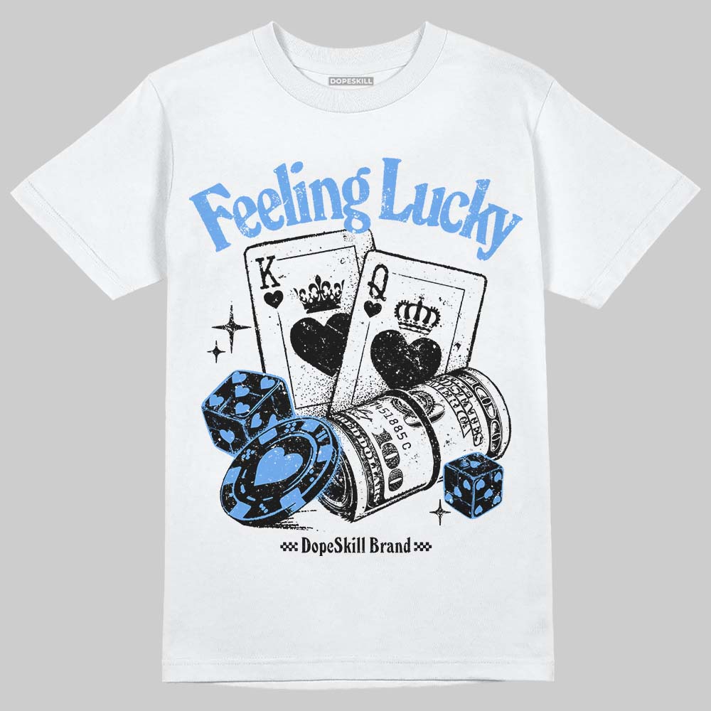 Jordan 5 Black University Blue DopeSkill T-Shirt Feeling Lucky Graphic Streetwear - White