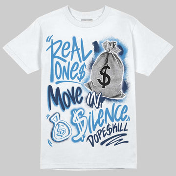 Air Foamposite Pro University Blue (2026) DopeSkill T-Shirt Real Ones Move In Silence Graphic Streetwear - White