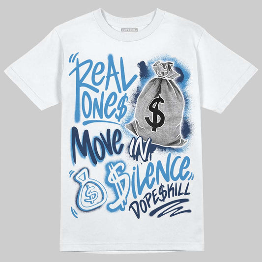 Air Foamposite Pro University Blue (2026) DopeSkill T-Shirt Real Ones Move In Silence Graphic Streetwear - White