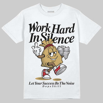Jordan 4 Retro “Pizza” DopeSkill T-Shirt Work Hard In Silence Graphic Streetwear - White