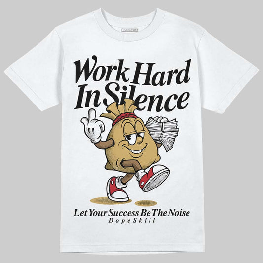 Jordan 4 Retro “Pizza” DopeSkill T-Shirt Work Hard In Silence Graphic Streetwear - White