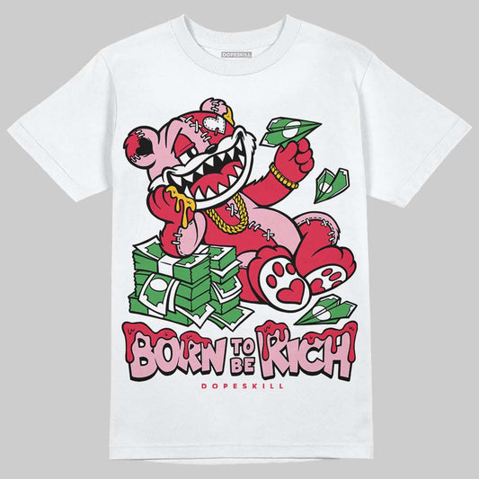 Dunk Low Valentine's Day (2026) DopeSkill T-Shirt Born To Be Rich Graphic Streetwear - White
