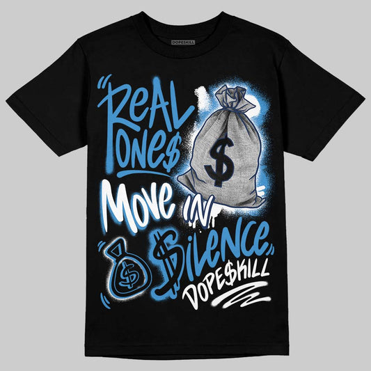Air Foamposite Pro University Blue (2026) DopeSkill T-Shirt Real Ones Move In Silence Graphic Streetwear - Black