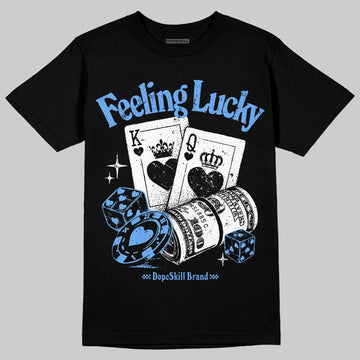 Jordan 5 Black University Blue DopeSkill T-Shirt Feeling Lucky Graphic Streetwear - Black