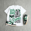 Pine Green 1s DopeSkill T-Shirt Real Ones Move In Silence Graphic