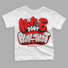 Cherry 12s DopeSkill Toddler Kids T-shirt Homie Don't Play That Graphic