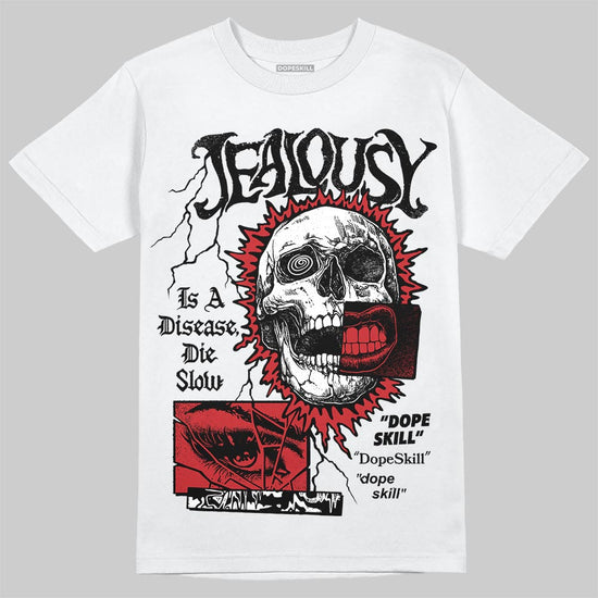 Jordan 6 Bin 23 DopeSkill T-Shirt Jealousy Graphic Streetwear - White
