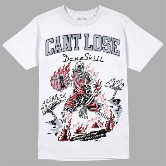 Jordan 4 “Bred Reimagined” DopeSkill T-Shirt Cant Lose Graphic Streetwear - White 