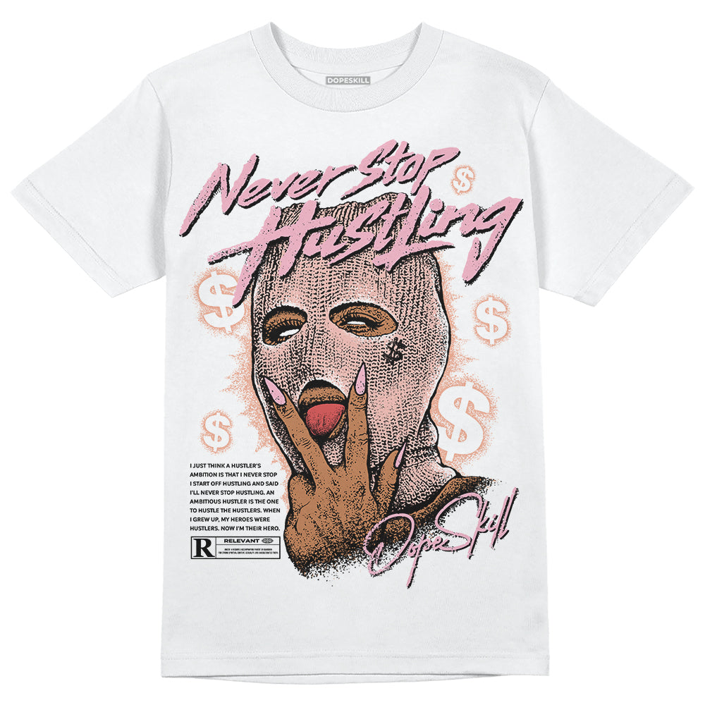 Jordan 11 Low “Legend Pink” DopeSkill T-Shirt Never Stop Hustling Graphic Streetwear - White