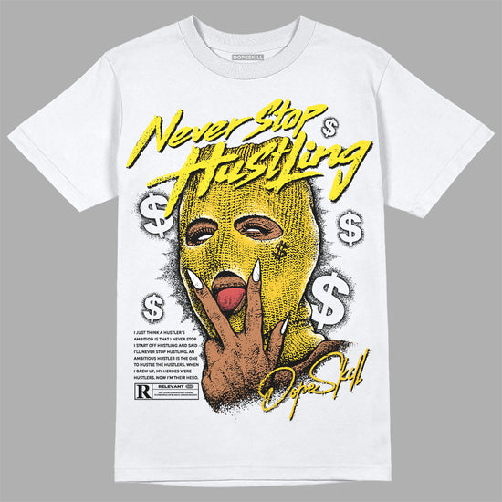 Jordan 4 Retro “Vivid Sulfur” DopeSkill T-Shirt Never Stop Hustling Graphic Streetwear - White 