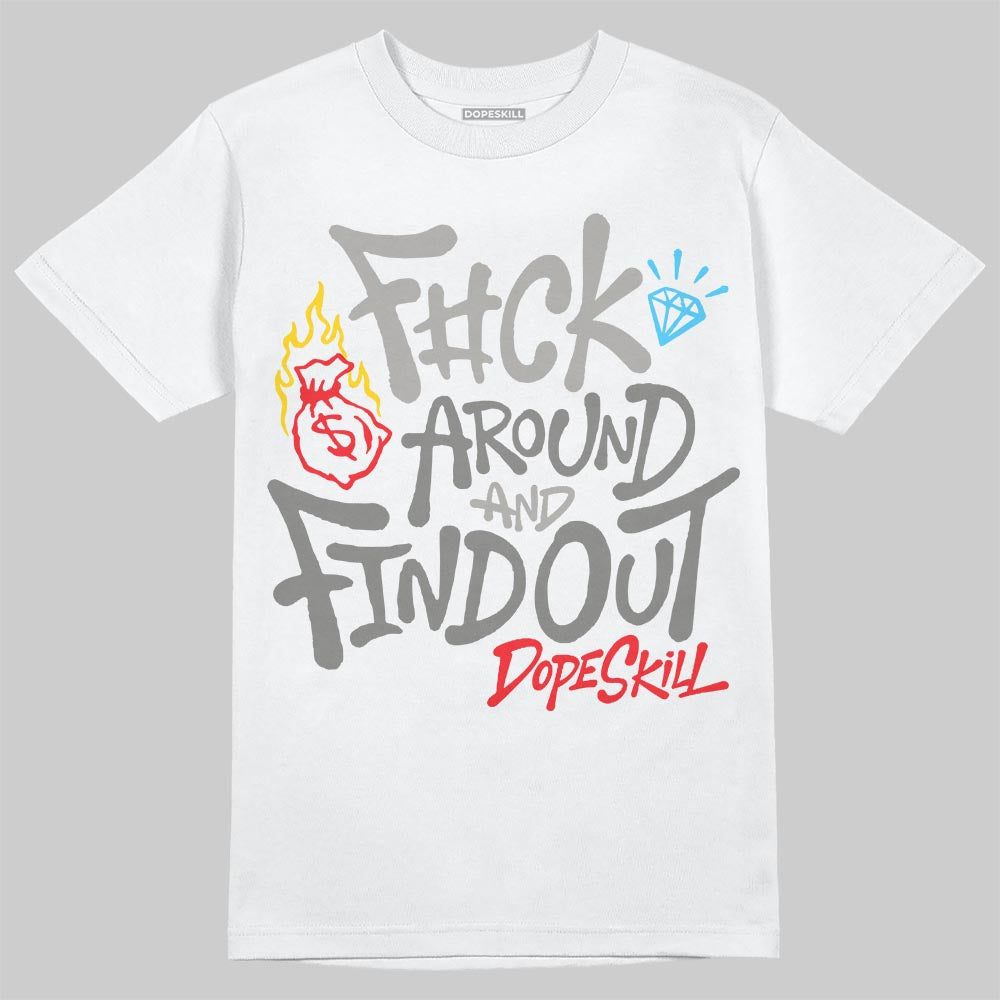 Grey Sneakers DopeSkill T-Shirt F#ck Around And Find Out Graphic Streetwear - White 