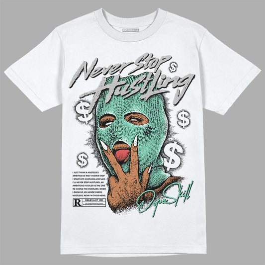 Jordan 3 "Green Glow" DopeSkill T-Shirt Never Stop Hustling Graphic Streetwear - White 