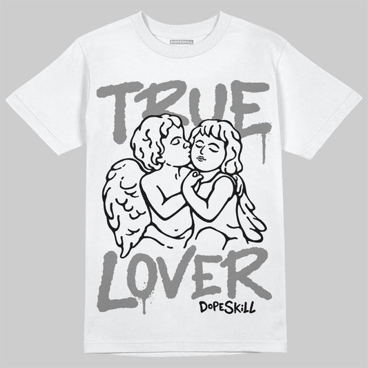 Grey Sneakers DopeSkill T-Shirt True Lover Graphic Streetwear - White