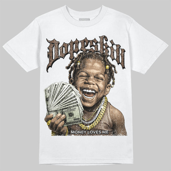 A Ma Maniére x Air Jordan 4 “Dark Mocha” DopeSkill T-Shirt Money Loves Me Graphic Streetwear - White