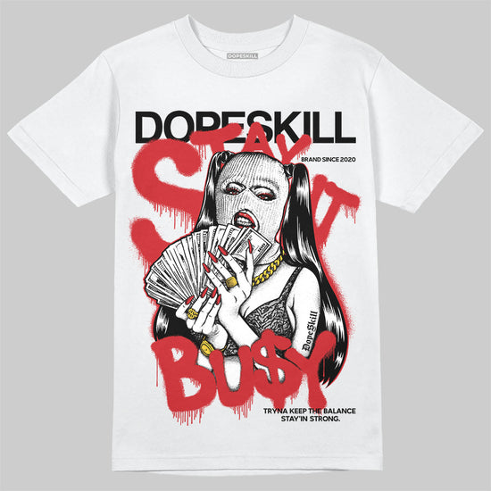 Jordan 3 OG “Black Cement” DopeSkill T-Shirt Stay It Busy Graphic Streetwear - White