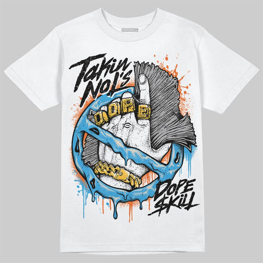 Jordan 1 High OG “UNC” Reimagined DopeSkill T-Shirt Takin No L's Graphic Streetwear - White