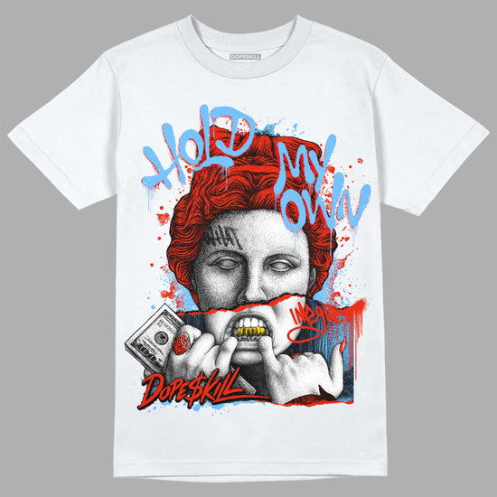 Jordan 6 Retro Toro Bravo DopeSkill T-shirt Hold My Own Graphic Streetwear - White