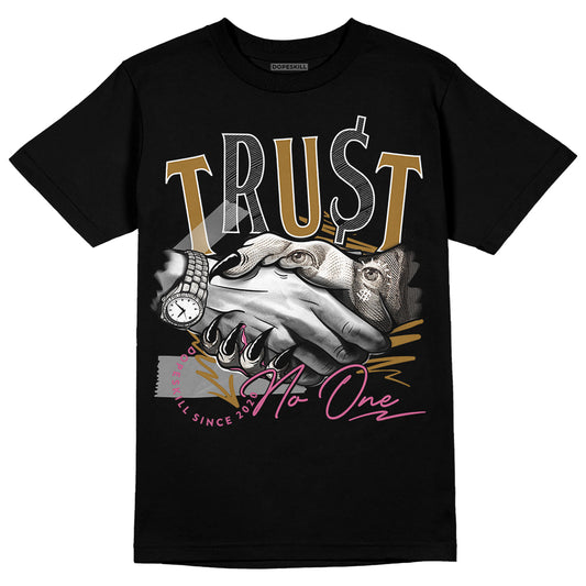 Dunk Low Just Do It “Bronzine/Playful Pink” DopeSkill T-Shirt Trust No One Graphic Streetwear - Black 