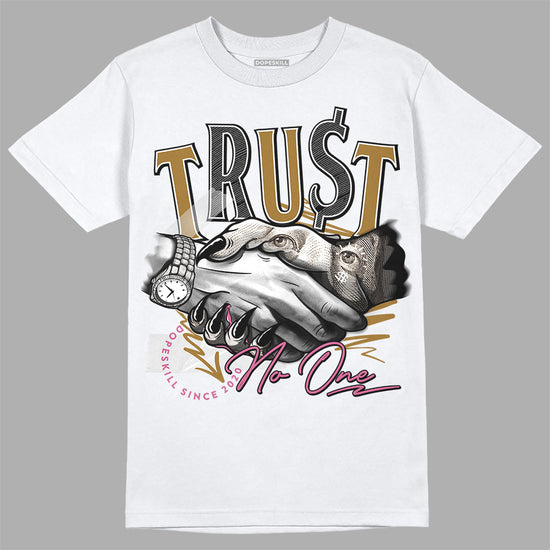 Dunk Low Just Do It “Bronzine/Playful Pink” DopeSkill T-Shirt Trust No One Graphic Streetwear - White 