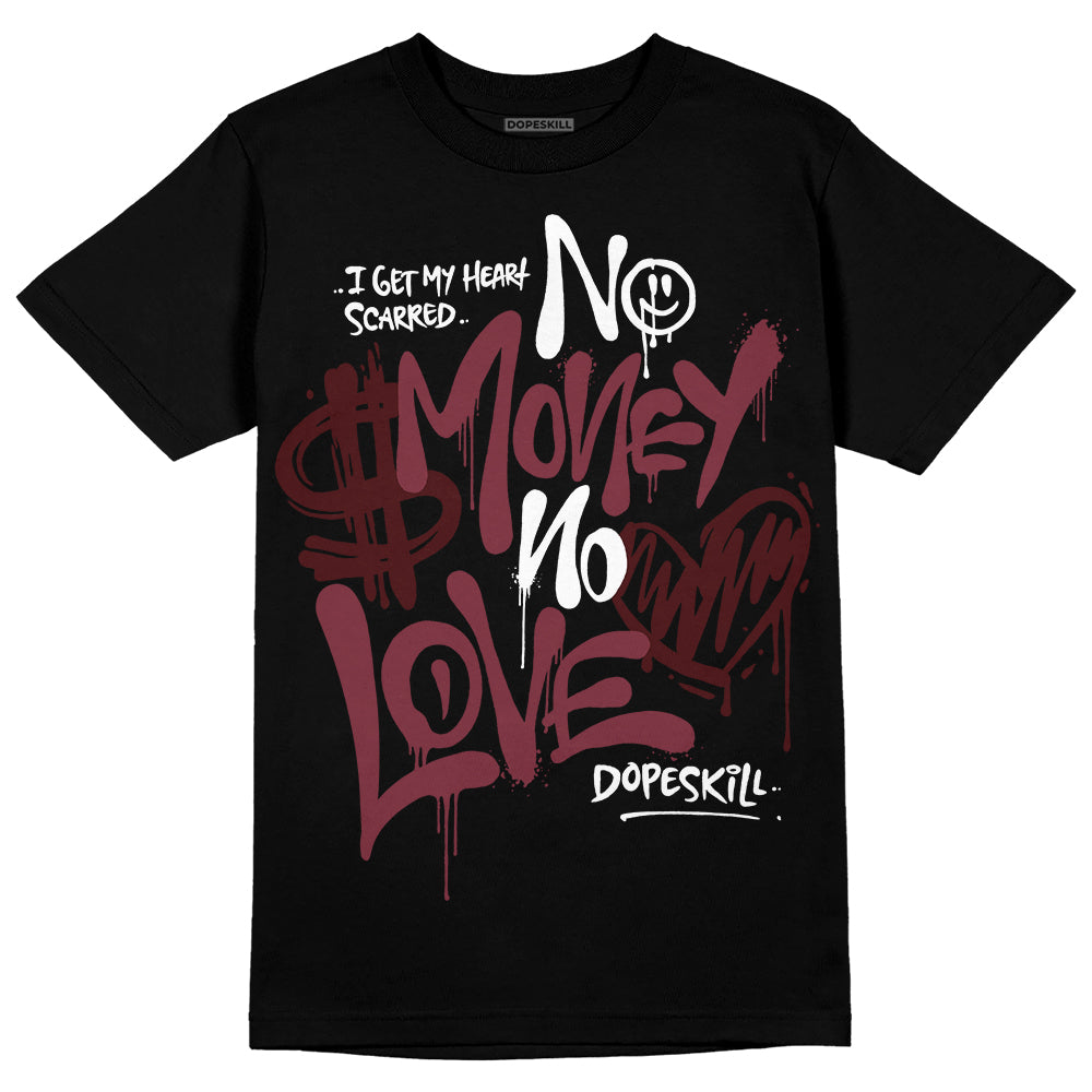 Jordan 1 Retro High OG “Team Red” DopeSkill T-Shirt No Money No Love Typo Graphic Streetwear - Black