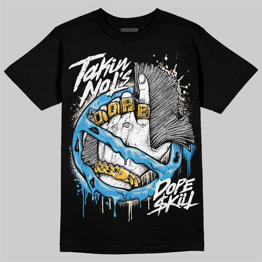 Jordan 1 High OG “UNC” Reimagined DopeSkill T-Shirt Takin No L's Graphic Streetwear - Black
