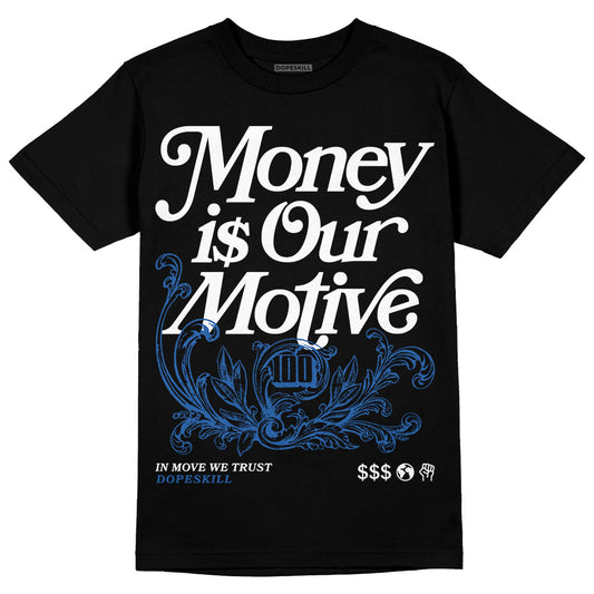 Jordan 11 Low “Space Jam” DopeSkill T-Shirt Money Is Our Motive Typo Graphic Streetwear - Black