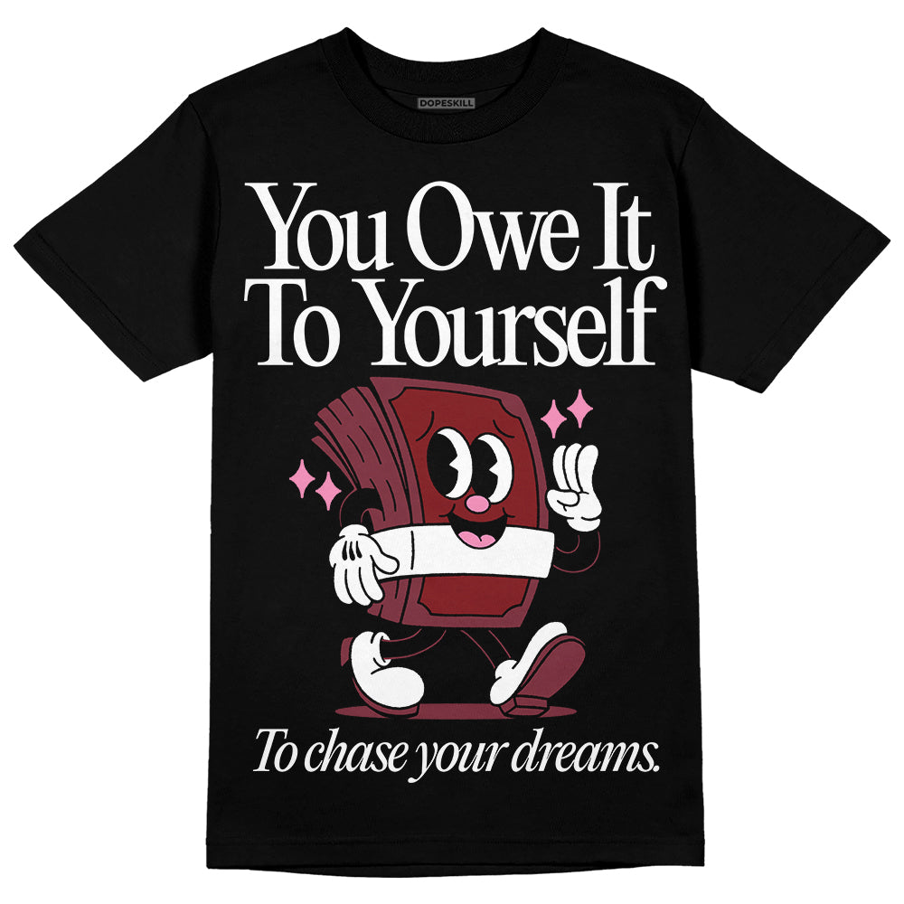 Jordan 1 Retro High OG “Team Red” DopeSkill T-Shirt Owe It To Yourself Graphic Streetwear - Black