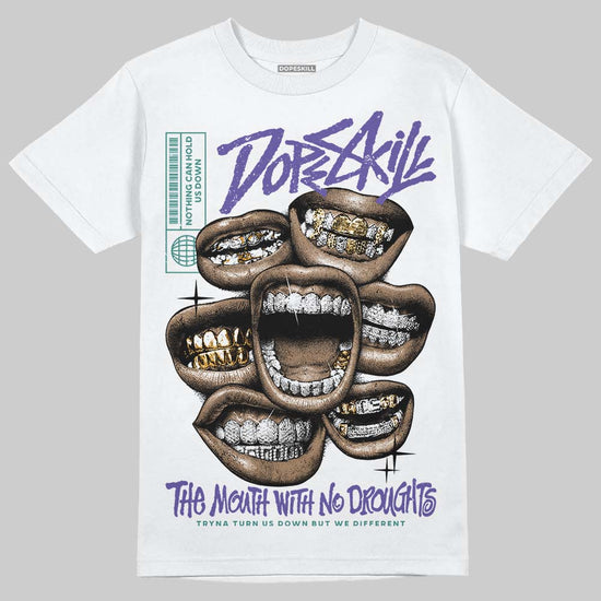 Jordan 5 OG “Grape” DopeSkill T-Shirt The Mouth With No Droughts Graphic Streetwear - White