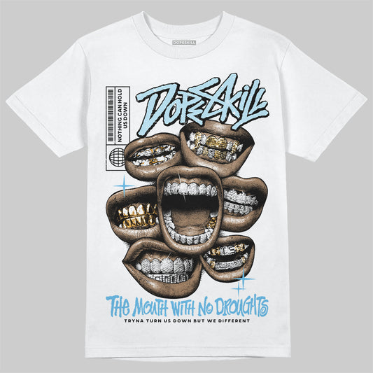 Jordan 11 Retro Legend Blue DopeSkill T-Shirt The Mouth With No Droughts Graphic Streetwear - White