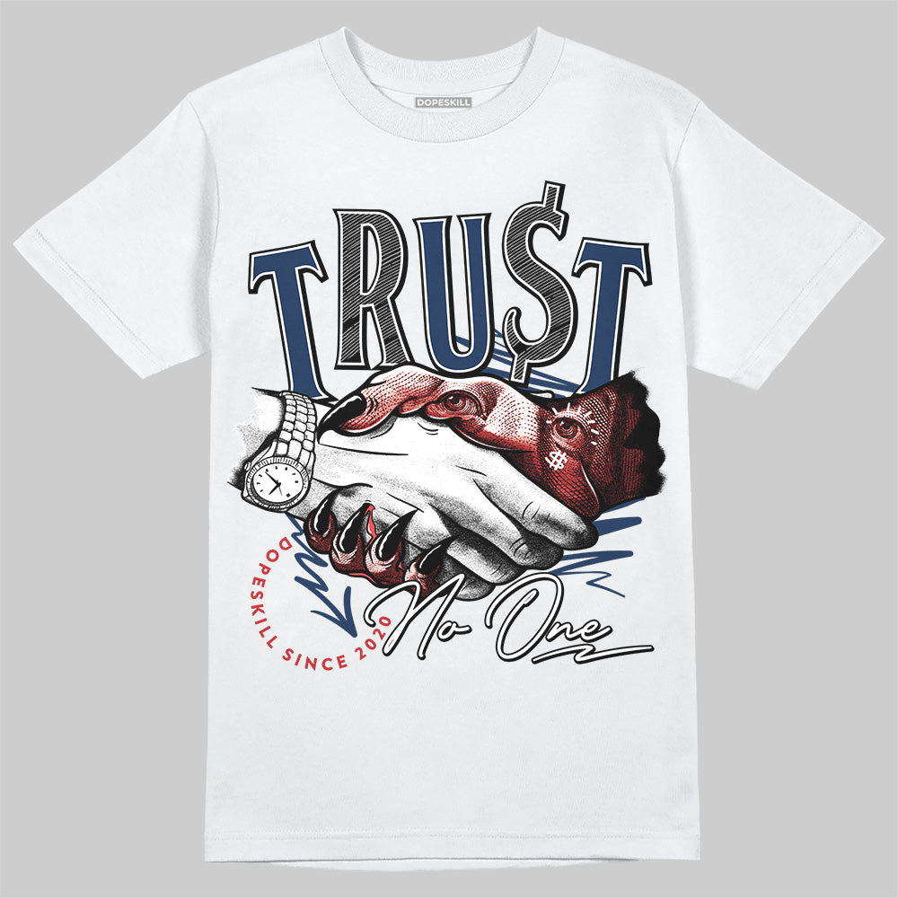 Jordan 4 SB “Summit White/Navy” DopeSkill T-Shirt Trust No One Graphic Streetwear - White