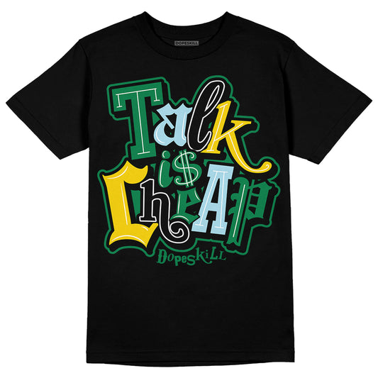 Jordan 5 “Lucky Green” DopeSkill T-Shirt Talk Is Chip Graphic Streetwear - Black