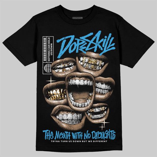 Jordan 1 High OG “UNC” Reimagined DopeSkill T-Shirt The Mouth With No Droughts Graphic Streetwear - Black