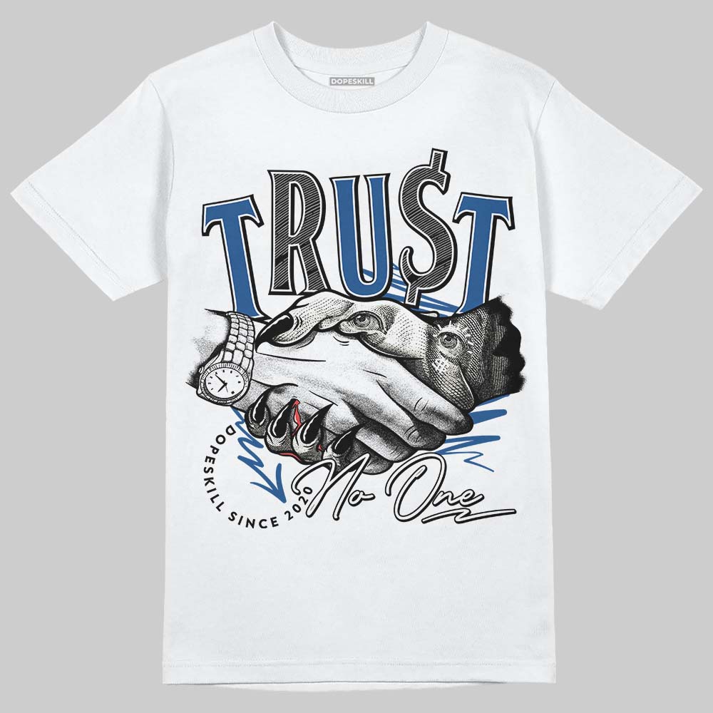 Jordan 1 Low OG “Storm Blue” DopeSkill T-Shirt Trust No One Graphic Streetwear - White