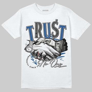 Jordan 1 Low OG “Storm Blue” DopeSkill T-Shirt Trust No One Graphic Streetwear - White