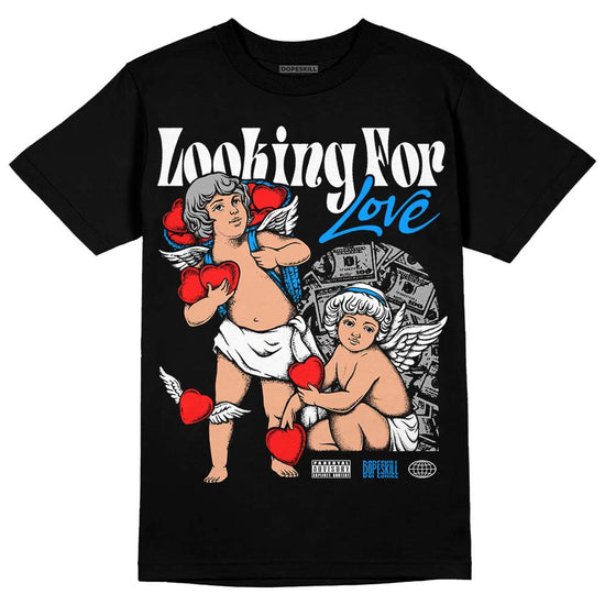 Jordan 6 “Reverse Oreo” DopeSkill T-Shirt Looking For Love Graphic Streetwear - Black