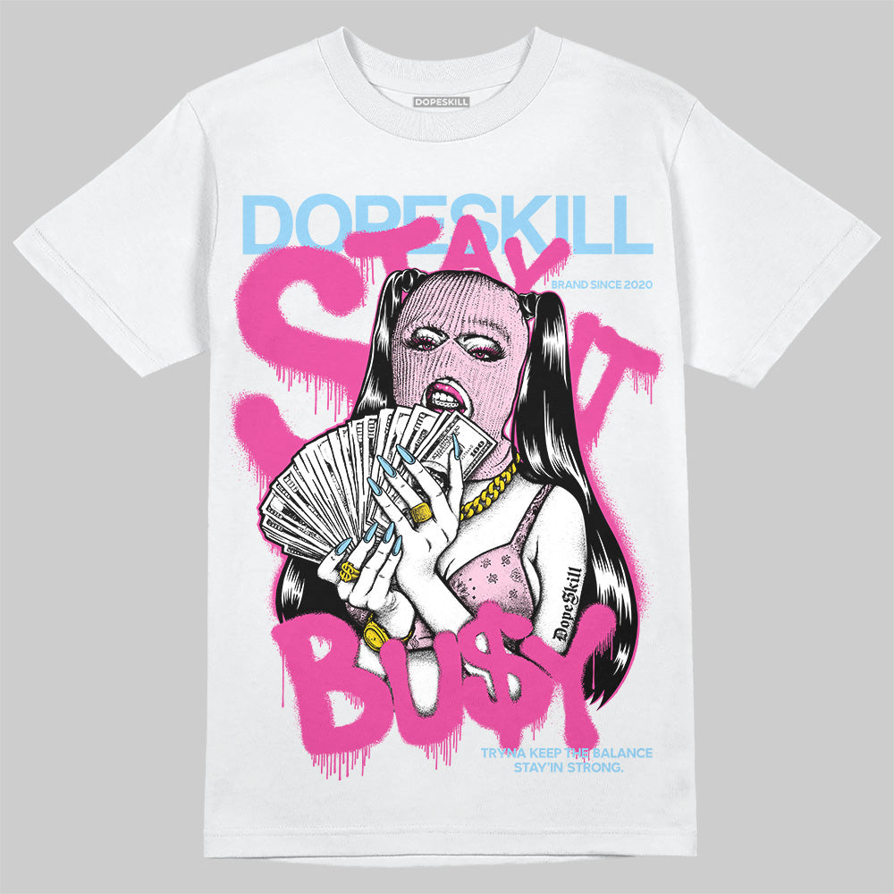 Jordan 6 “Doernbecher” DopeSkill T-Shirt Stay It Busy Graphic Streetwear - WHite