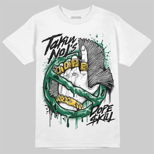 Jordan 13 GS “Pine Green” DopeSkill T-Shirt Takin No L's Graphic Streetwear - White