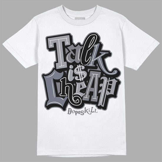 Jordan 14 Retro 'Stealth' DopeSkill T-Shirt Talk Is Chip Graphic Streetwear - White