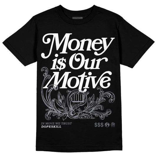 Jordan 14 Retro 'Stealth' DopeSkill T-Shirt Money Is Our Motive Typo Graphic Streetwear - Black