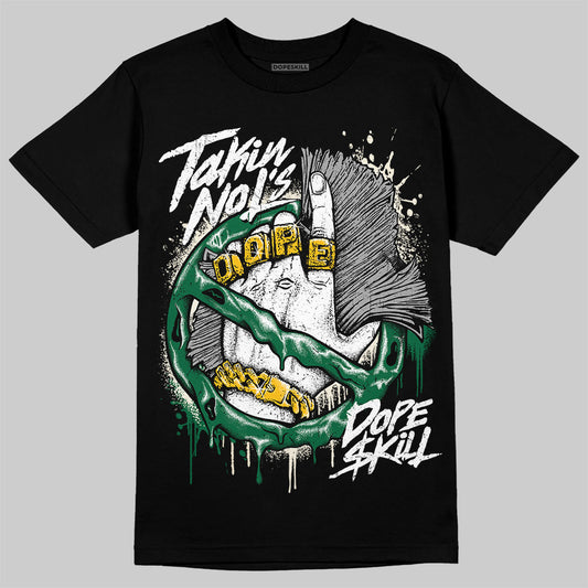 Jordan 13 GS “Pine Green” DopeSkill T-Shirt Takin No L's Graphic Streetwear - Black