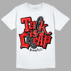 Jordan 1 Retro High OG "Satin Bred" DopeSkill T-Shirt Talk Is Chip Graphic Streetwear - White