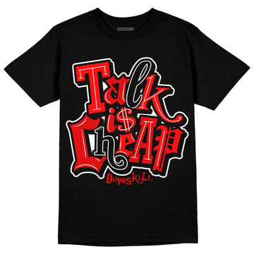 Jordan 1 Retro High OG "Satin Bred" DopeSkill T-Shirt Talk Is Chip Graphic Streetwear - Black