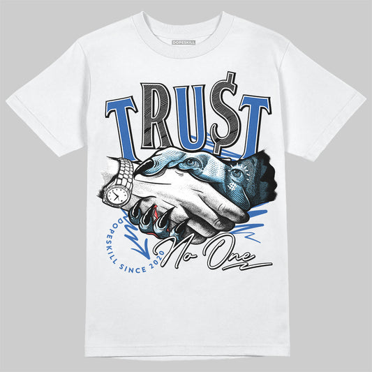 Jordan 12 “Blueberry” DopeSkill T-Shirt Trust No One Graphic Streetwear - White