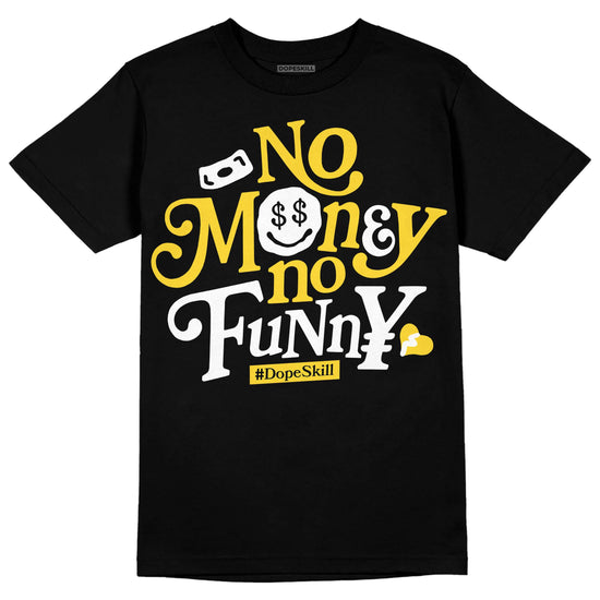 Jordan 4 Thunder DopeSkill T-Shirt No Money No Funny Graphic Streetwear - Black