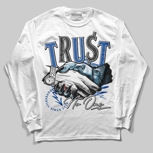 Jordan 12 “Blueberry” DopeSkill Long Sleeve T-Shirt Trust No One Graphic Streetwear - White