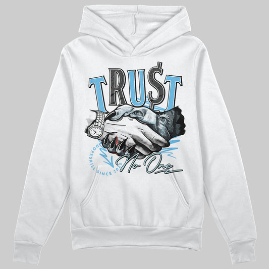 Jordan 11 Retro Legend Blue DopeSkill Hoodie Sweatshirt Trust No One Graphic Streetwear - White