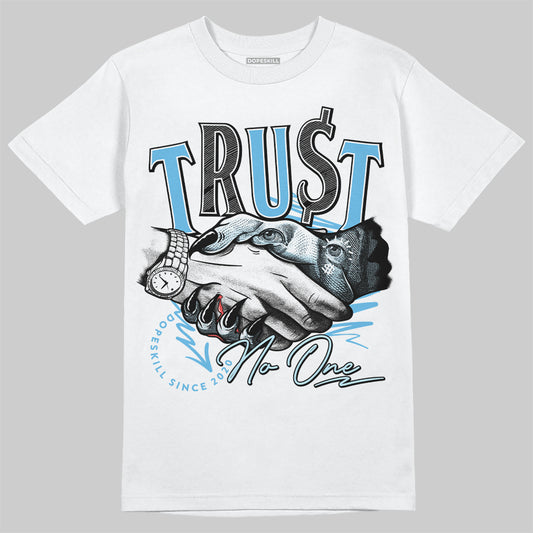 Jordan 11 Retro Legend Blue DopeSkill T-Shirt Trust No One Graphic Streetwear - White