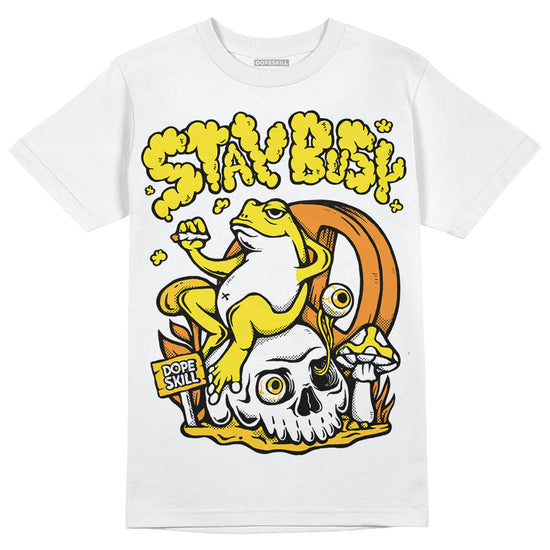 Jordan 4 Retro “Vivid Sulfur” DopeSkill T-Shirt Stay Busy Graphic Streetwear - White