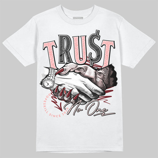 Jordan 3 Retro Valentine's Day Treat Yourself (2025) DopeSkill T-Shirt Trust No One Graphic Streetwear - White